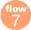flow 7